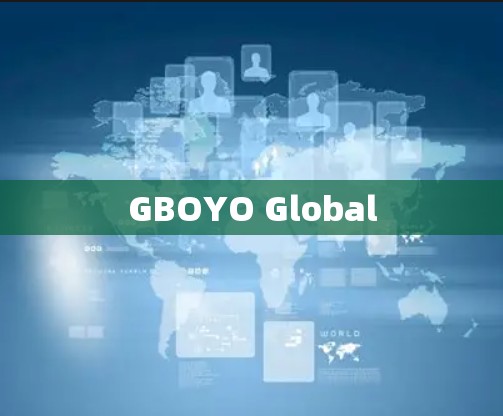 GBOYO Global