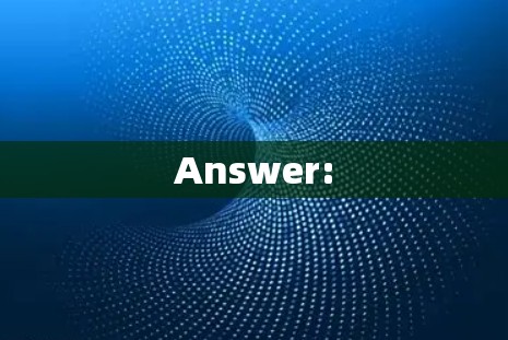 Answer: