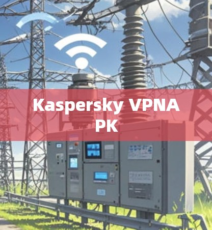 Kaspersky VPNAPK