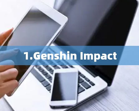 1.Genshin Impact