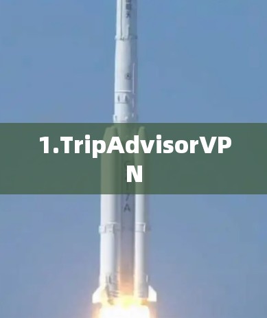 1.TripAdvisorVPN